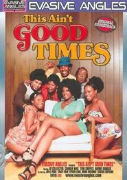 This Ain't Good Times movie poster