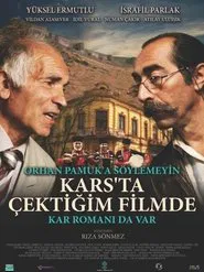 Don't Tell Orhan Pamuk That His Novel Snow is in the Film I Made About Kars movie poster