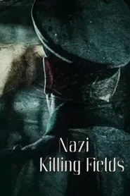 Nazi Killing Fields movie poster