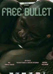 Free Bullet movie poster