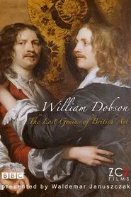 The Lost Genius of British Art: William Dobson movie poster