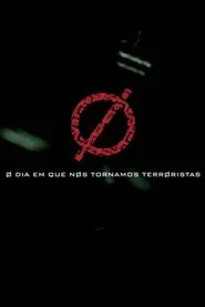 O dia em que nos tornamos terroristas movie poster
