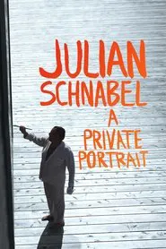 Julian Schnabel: A Private Portrait movie poster