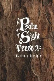 Poster do filme A Psalm of Sight - Verse 2: Ruckkehr