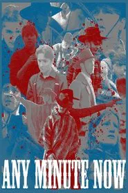 Any Minute Now movie poster