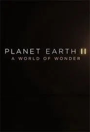 Planet Earth II: A World of Wonder movie poster