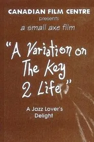 A Variation on the Key 2 Life movie poster