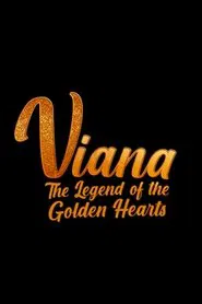 Viana - The Legend of the Golden Hearts movie poster