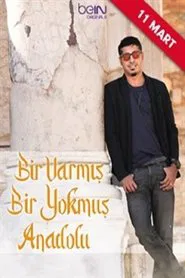 Bir Varmış Bir Yokmuş Anadolu tv show poster