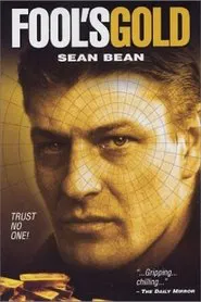 Fool's Gold: The Story Of The Brink's Mat Robbery movie poster