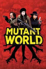 Mutant World movie poster