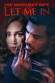 You Shouldn't Have Let Me In movie poster