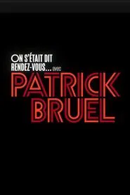 Poster do filme On s'était dit rendez-vous... avec Patrick Bruel