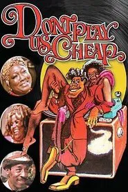 Don't Play Us Cheap movie poster