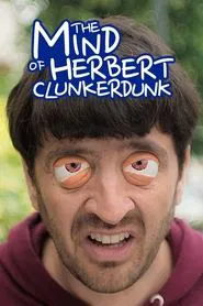 The Mind of Herbert Clunkerdunk tv show poster
