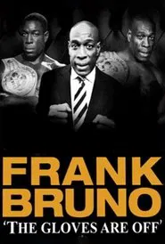Frank Bruno: Gloves Off movie poster