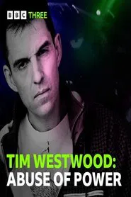 Poster do filme Tim Westwood: Abuse of Power
