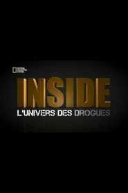 Inside : L’Univers des drogues tv show poster