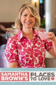 Samantha Brown’s Places to Love tv show poster