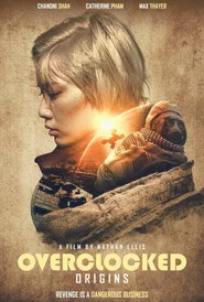 OVERCLOCKED: Origins movie poster