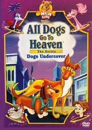 All Dogs Go To Heaven: The Series tv show poster