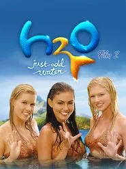 H2O - Just add Water - Movie 2 movie poster