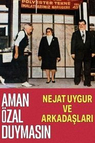 Aman Özal Duymasın movie poster