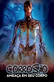 Poster do filme Corrosão : Ameaça em Seu Corpo