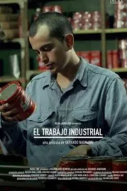 El Trabajo Industrial movie poster
