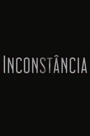 Poster do filme Inconstância