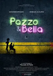Pazzo & Bella movie poster