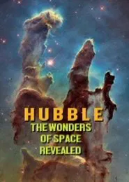 Hubble: The Wonders of Space Revealed movie poster