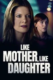 Like Mother, Like Daughter movie poster