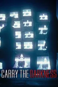 Carry The Darkness movie poster