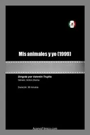Poster do filme Mis animales y yo