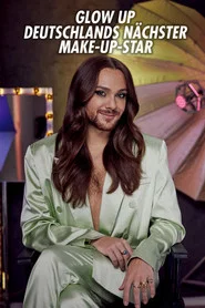 Glow Up - Deutschlands nächster Make-up-Star tv show poster