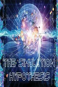 The Simulation Hypothesis movie poster