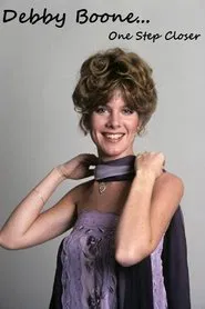 Debby Boone... One Step Closer movie poster