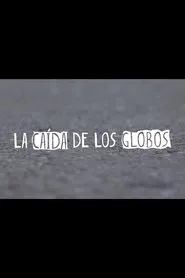 Poster do filme La Caída de los Globos