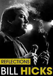 Bill Hicks: Reflections movie poster