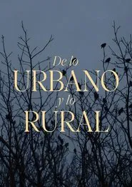 De lo urbano y lo rural tv show poster