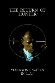 The Return of Hunter: Everyone Walks in L.A. movie poster
