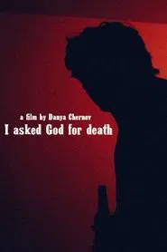 I asked God for death movie poster