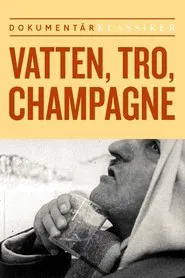 Vatten, tro, champagne movie poster