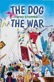 The Dog Who Stopped the War movie poster