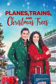 Planes, Trains, and Christmas Trees movie poster