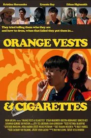 Orange Vests and Cigarettes movie poster
