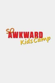 So Awkward: Kids Camp movie poster