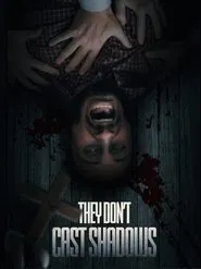 Poster do filme They Don't Cast Shadows