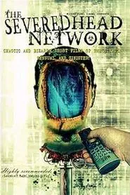 The Severed Head Network movie poster